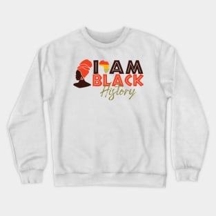 I Am Black History Crewneck Sweatshirt